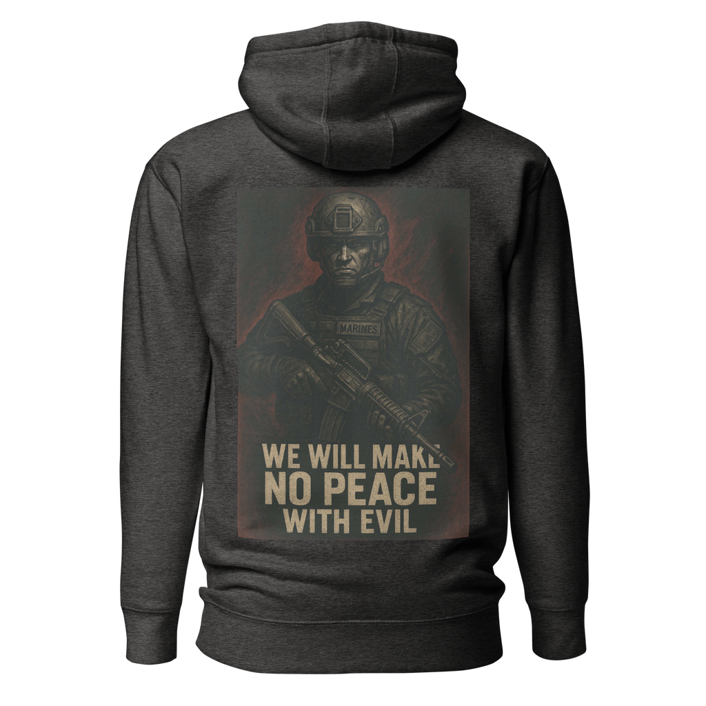 Make No Peace With Evil Hoodie
